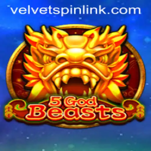 The Exhilarating World of 5GodBeasts and Velvet Spin: A Complete Guide