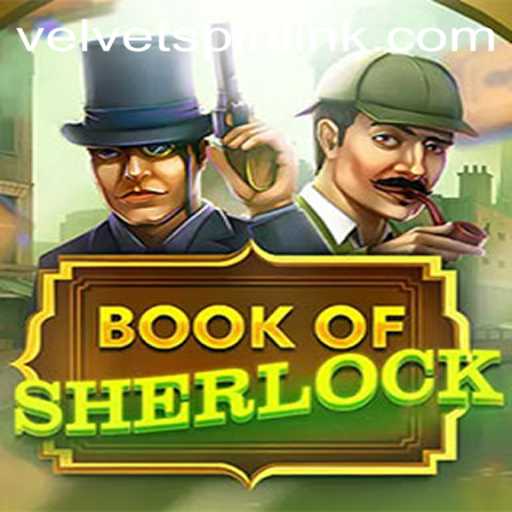 Book of Sherlock: Unravel Mystery and Fortune with Velvet Spin