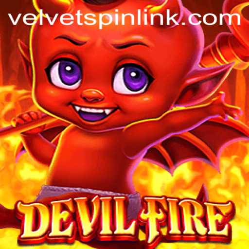 Unveiling DevilFire: A Journey into the World of Velvet Spin