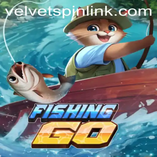 Experience the Thrills of FishingGO and the Legendary Velvet Spin