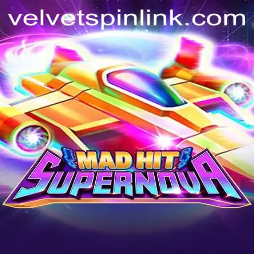 MadHitSupernova: Unveiling the Thrilling World of Velvet Spin