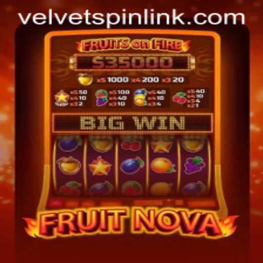 FruitNova: Experience the Thrill of Velvet Spin