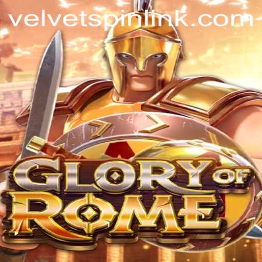 Exploring the Fascinating World of GloryofRome: Velvet Spin