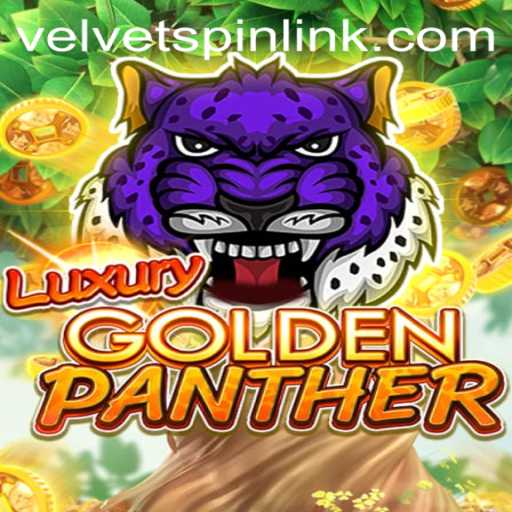 Unveiling the Thrills of LUXURYGOLDENPANTHER: A Journey Through Velvet Spin