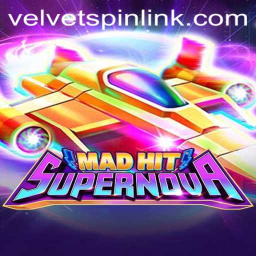 MadHitSupernova: Unveiling the Thrilling World of Velvet Spin