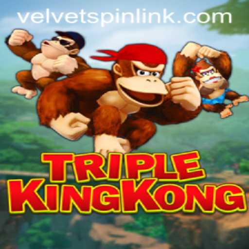 Discover TripleKingKong: Unleash the Thrill with Velvet Spin